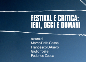 Festival e critica: ieri, oggi e domani
