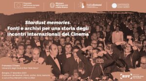 Francesco D’Asero, “Stardust memories. Fonti e archivi per una storia degli Incontri Internazionali del Cinema”